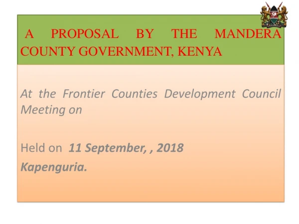 A PROPOSAL BY THE MANDERA COUNTY GOVERNMENT, KENYA