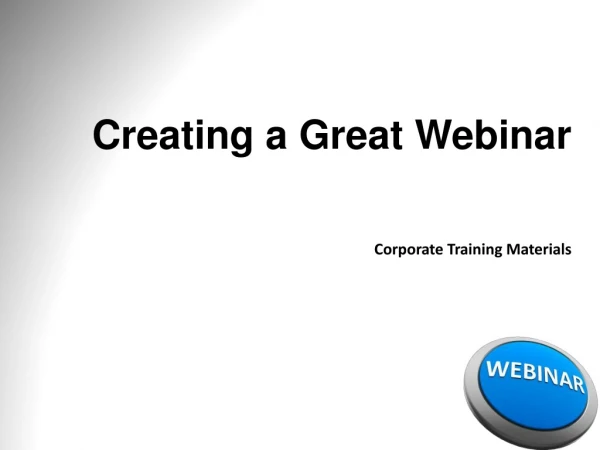 Creating a Great Webinar Corporate Training Materials