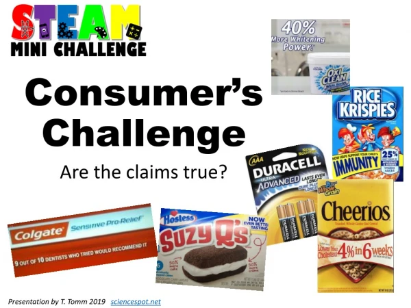 Consumer’s Challenge Are the claims true?