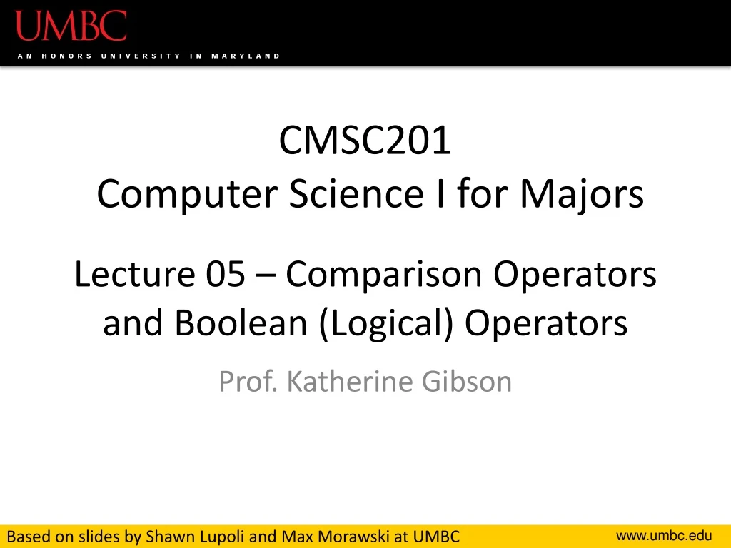 cmsc201 computer science i for majors lecture 05 comparison operators and boolean logical operators
