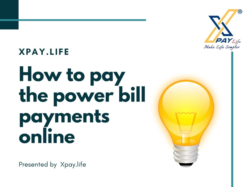 xpay life how to pay the power bill payments