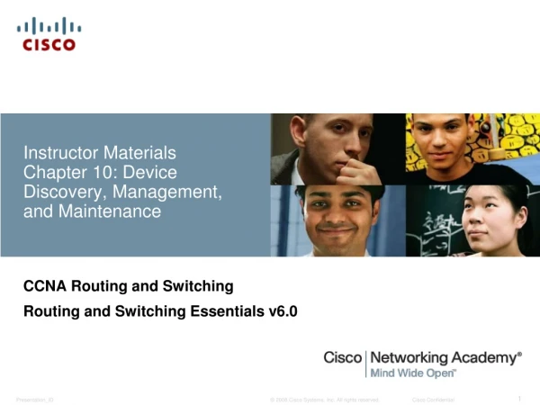 Instructor Materials Chapter 10: Device Discovery, Management, and Maintenance