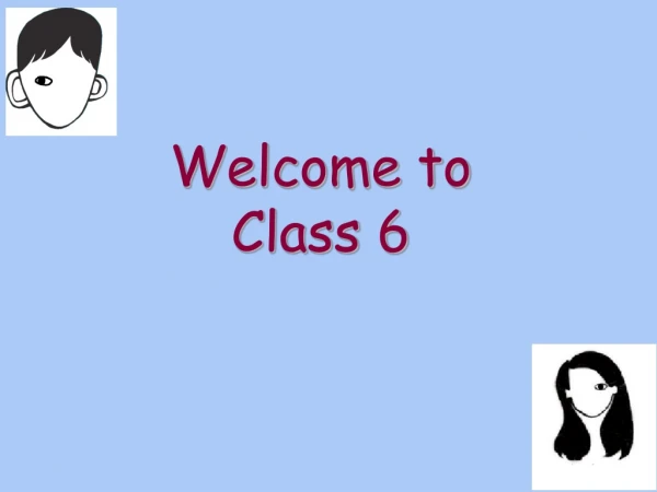 Welcome to Class 6