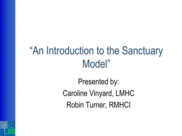 “An Introduction to the Sanctuary Model”