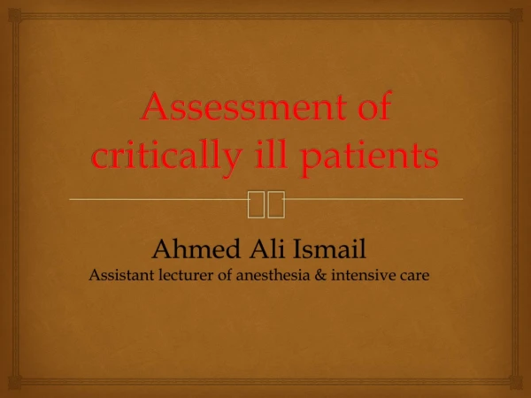 Assessment of critically ill patients