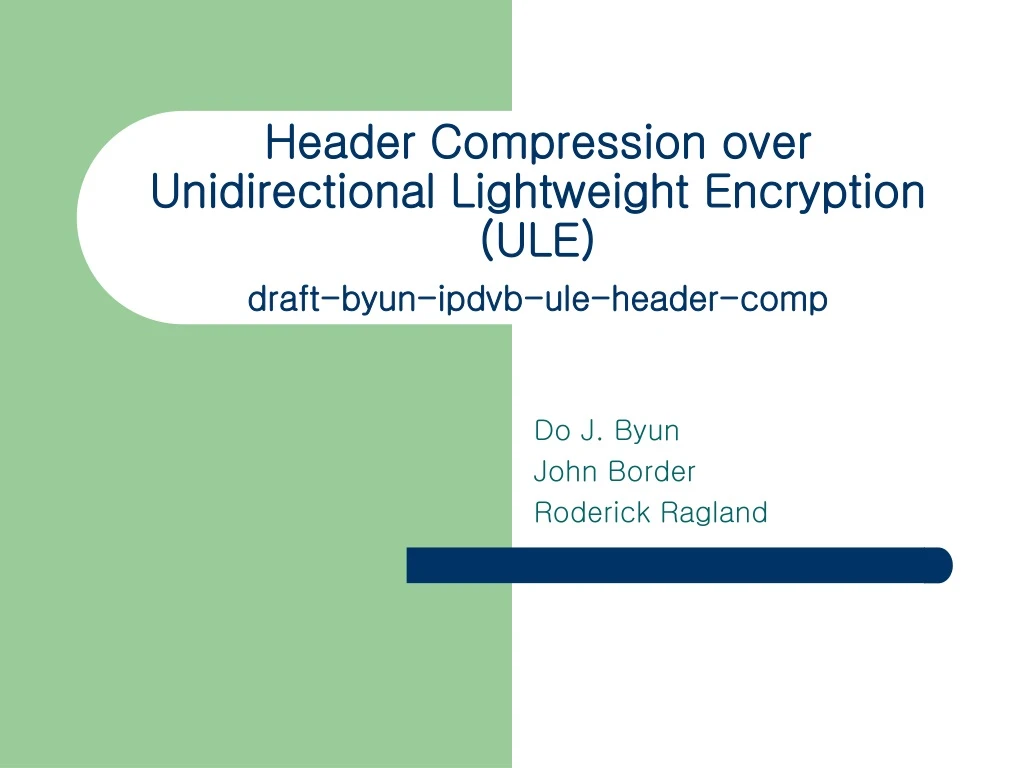 header compression over unidirectional lightweight encryption ule draft byun ipdvb ule header comp