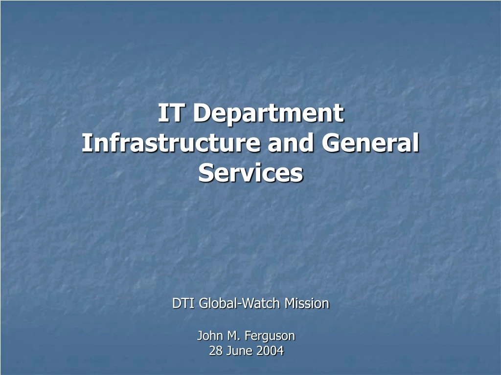 it department infrastructure and general services