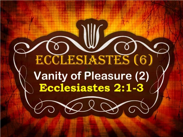 Ecclesiastes (6)