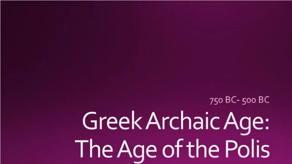 Greek Archaic Age: The Age of the Polis