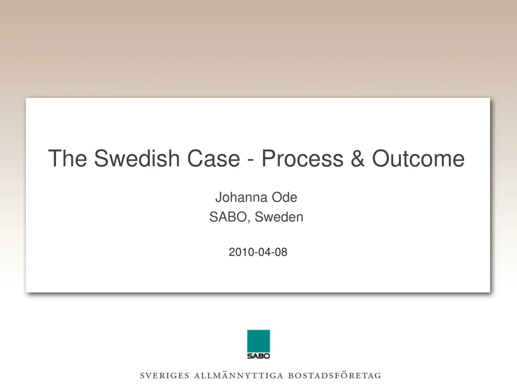 the swedish case process outcome