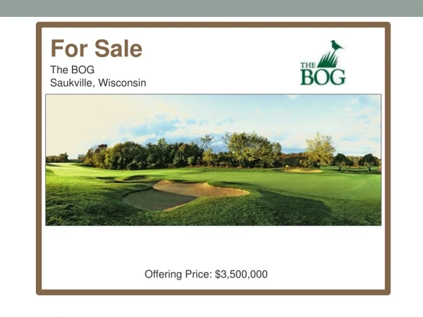 For Sale The BOG Saukville, Wisconsin