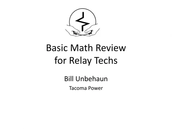Basic Math Review for Relay Techs