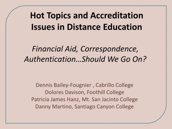 Financial Aid, Correspondence, Authentication…Should We Go On?