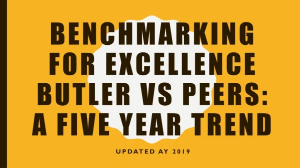 Benchmarking for Excellence Butler vs Peers: A Five Year Trend