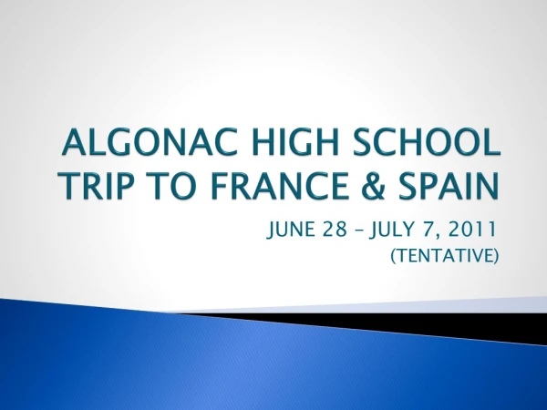 ALGONAC HIGH SCHOOL TRIP TO FRANCE &amp; SPAIN