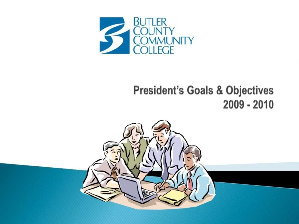 President’s Goals &amp; Objectives 2009 - 2010
