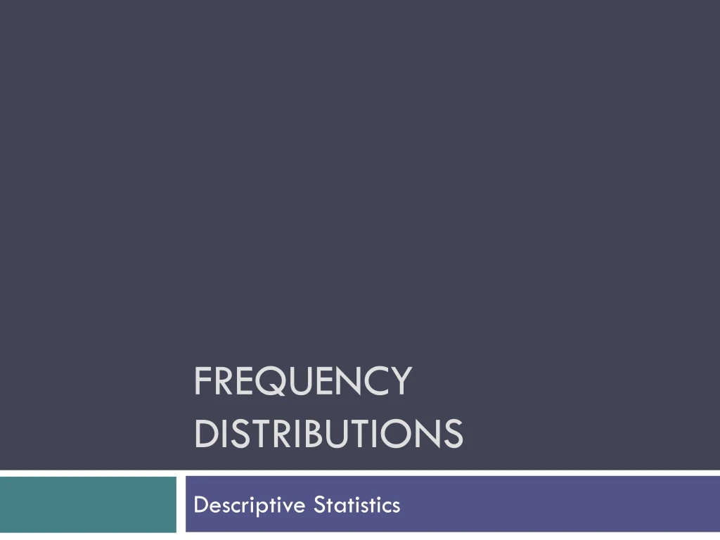 frequency distributions