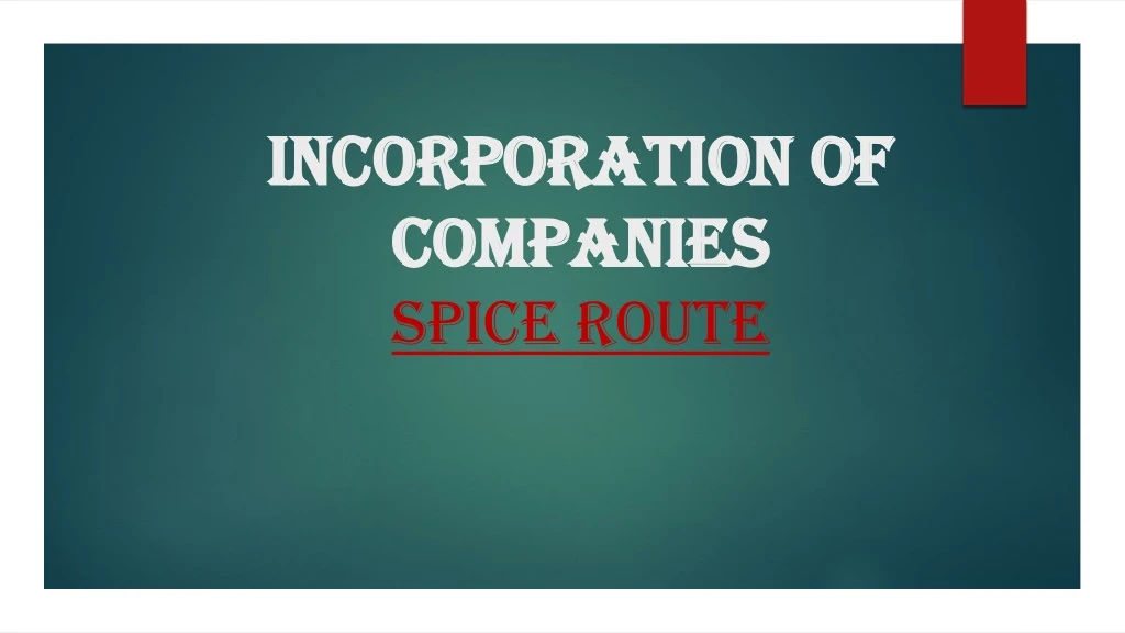 incorporation of companies spice route