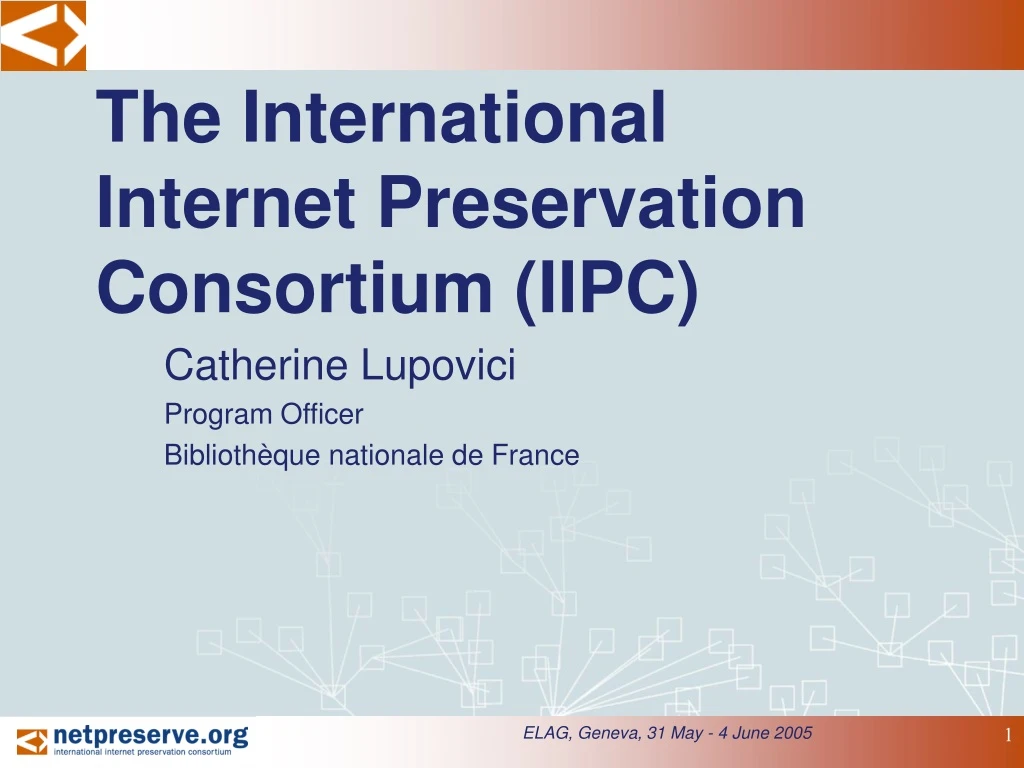 the international internet preservation consortium iipc