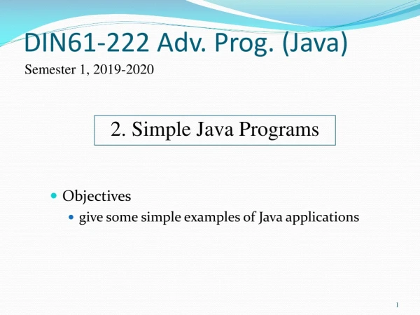 Objectives give some simple examples of Java applications