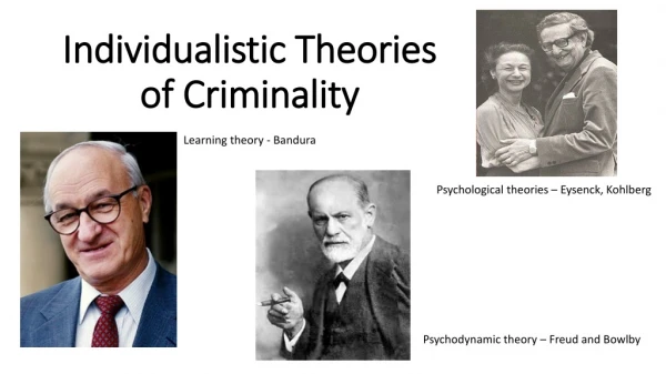 Individualistic Theories of Criminality