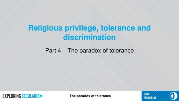 Religious privilege, tolerance and discrimination