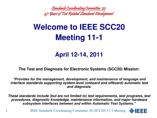 Welcome to IEEE SCC20 Meeting 11-1 April 12-14, 2011