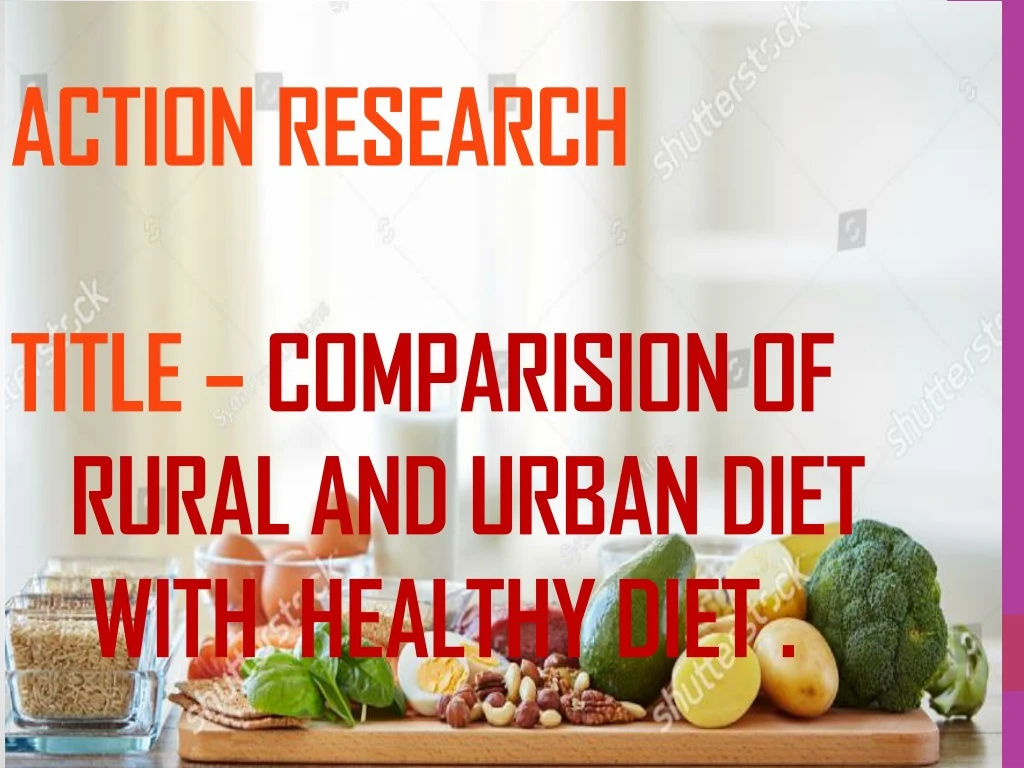 action research title comparision of rural and urban diet with healthy diet