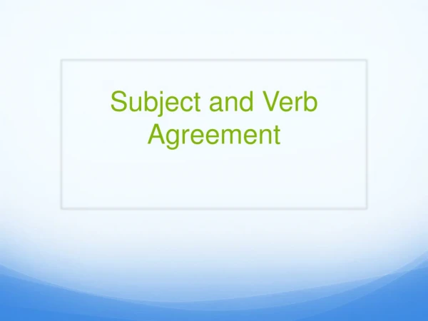 Subject and Verb Agreement