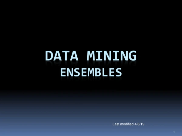 Data Mining Ensembles