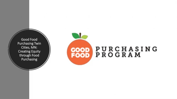 Good Food Purchasing Twin Cities, MN: Creating Equity through Food Purchasing