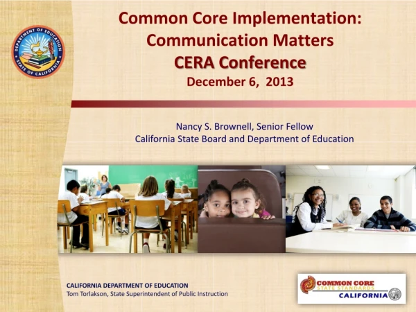 Common Core Implementation: Communication Matters CERA Conference December 6, 2013