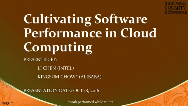 Cultivating Software Performance in Cloud Computing