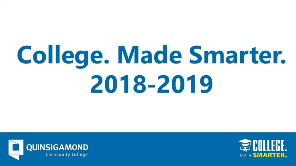College. Made Smarter. 2018-2019