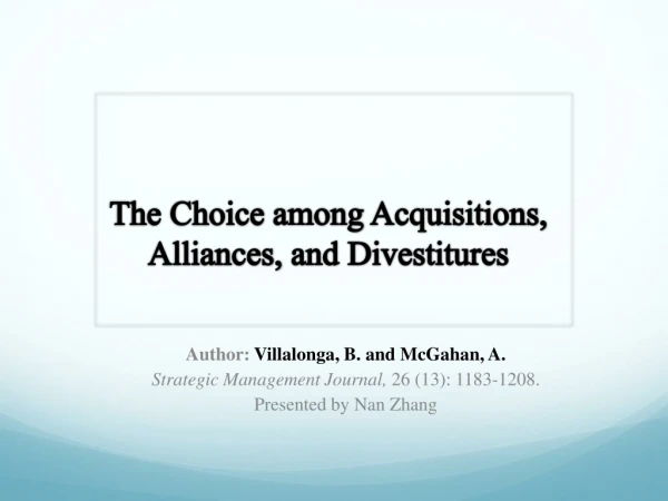 The Choice among Acquisitions, Alliances, and Divestitures