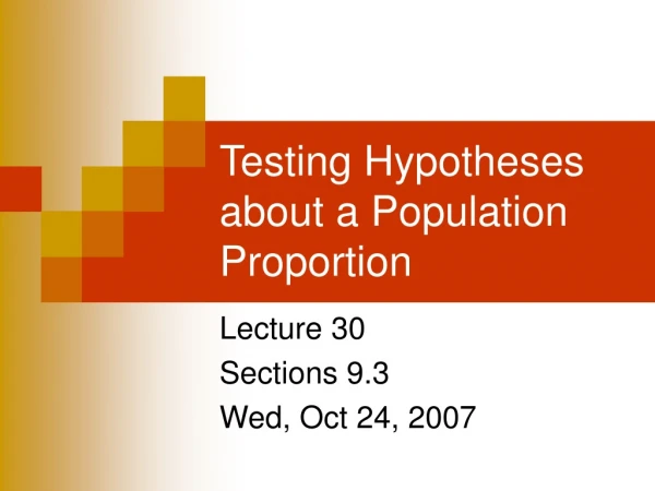 Testing Hypotheses about a Population Proportion