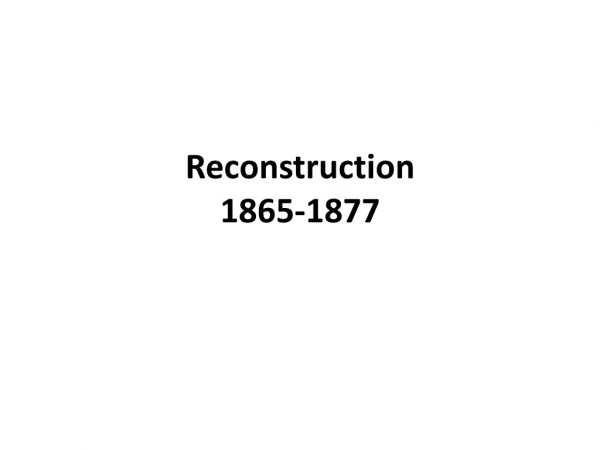 Reconstruction 1865-1877