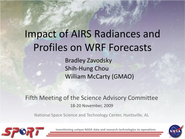 Impact of AIRS Radiances and Profiles on WRF Forecasts