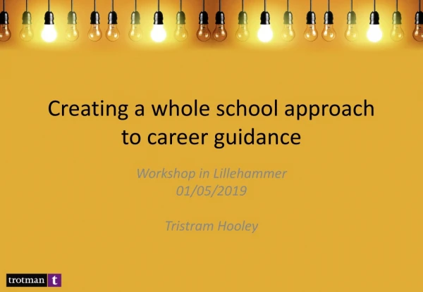 Creating a whole school approach to career guidance
