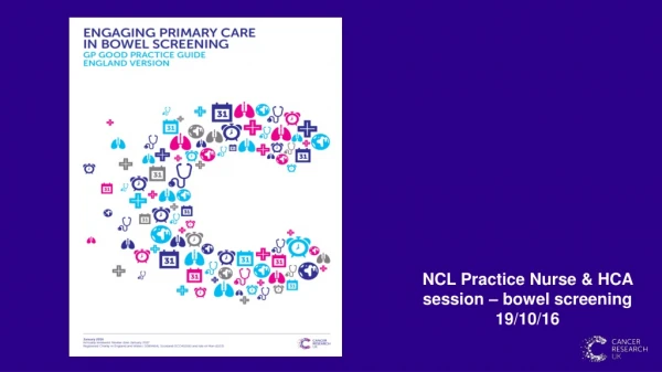 NCL Practice Nurse &amp; HCA session – bowel screening 19/10/16