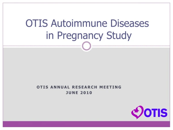 OTIS Autoimmune Diseases in Pregnancy Study
