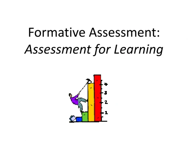 Formative Assessment: Assessment for Learning