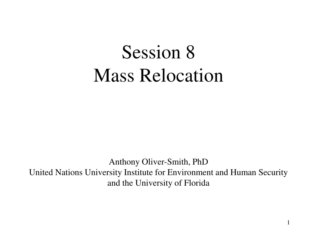 session 8 mass relocation anthony oliver smith