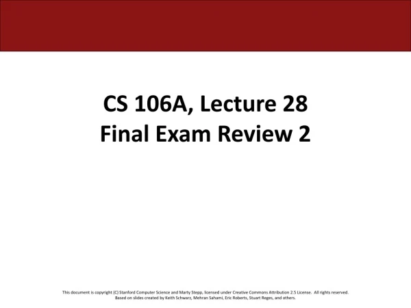 CS 106A, Lecture 28 Final Exam Review 2
