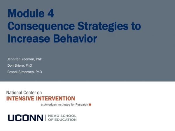 Module 4 Consequence Strategies to Increase Behavior