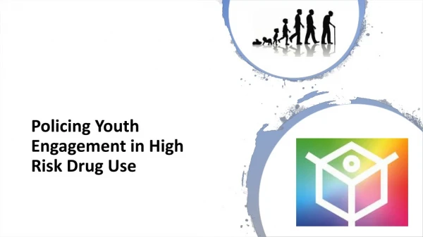 Policing Youth Engagement in High Risk Drug Use