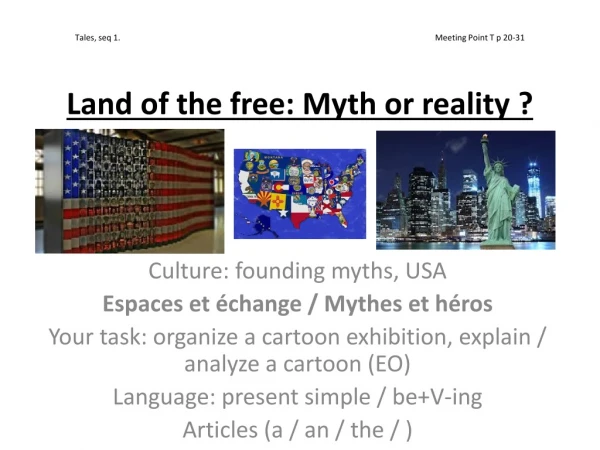 Tales, seq 1.				 		Meeting Point T p 20-31 L and of the free: Myth or reality ?