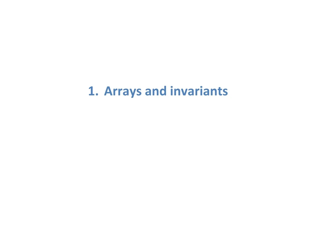 1 arrays and invariants