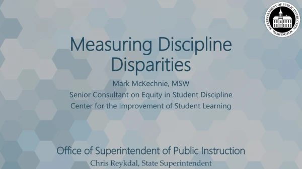 Measuring Discipline Disparities