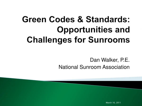 Green Codes &amp; Standards: Opportunities and Challenges for Sunrooms